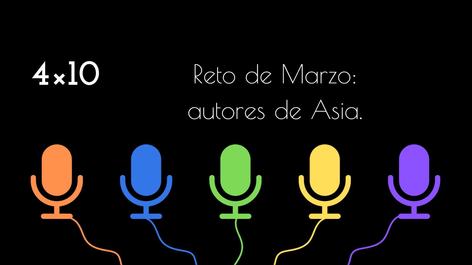 4×10. Reto de Marzo: autores de Asia