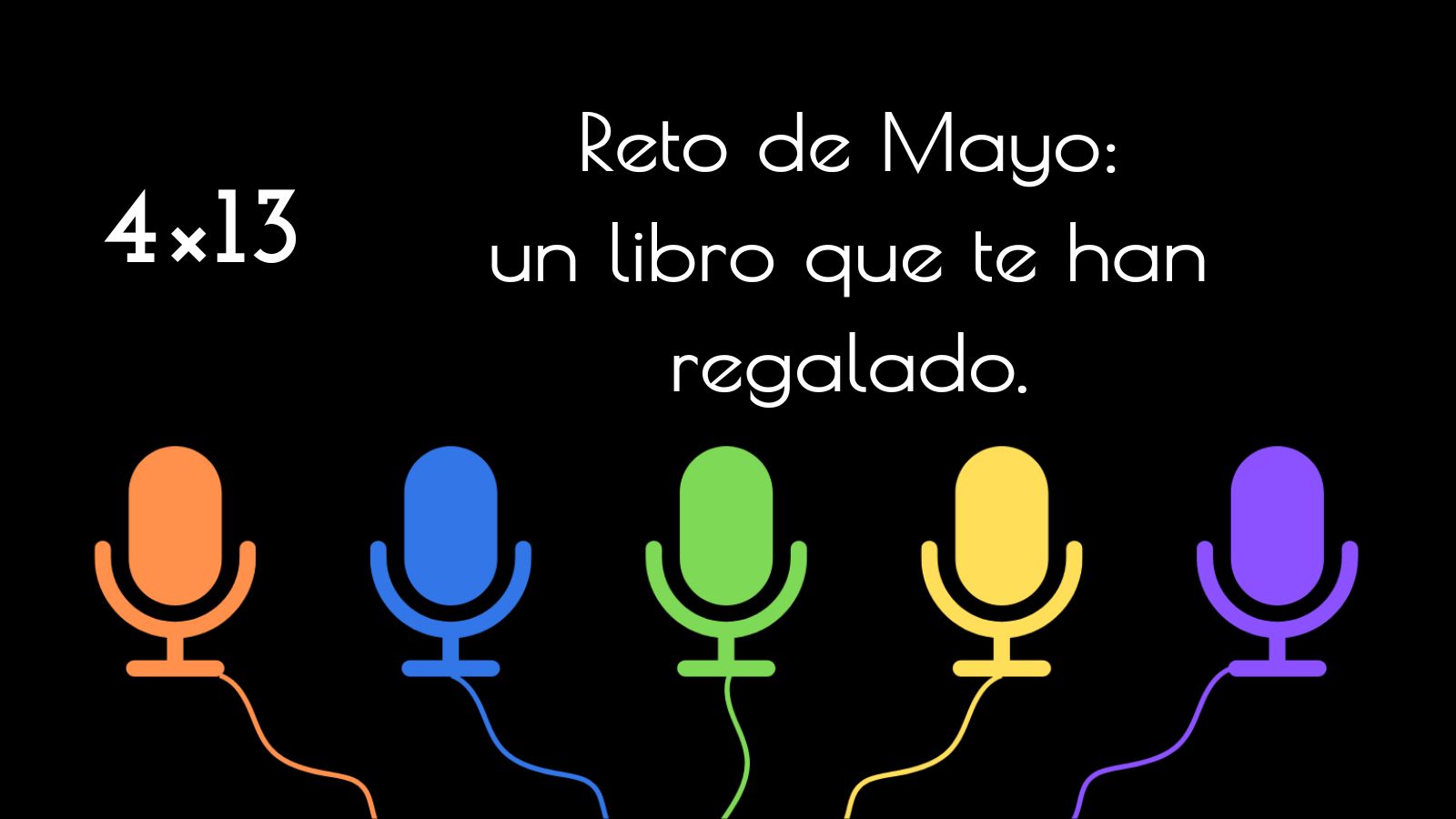 4×13. Reto de Mayo: un libro que te han regalado