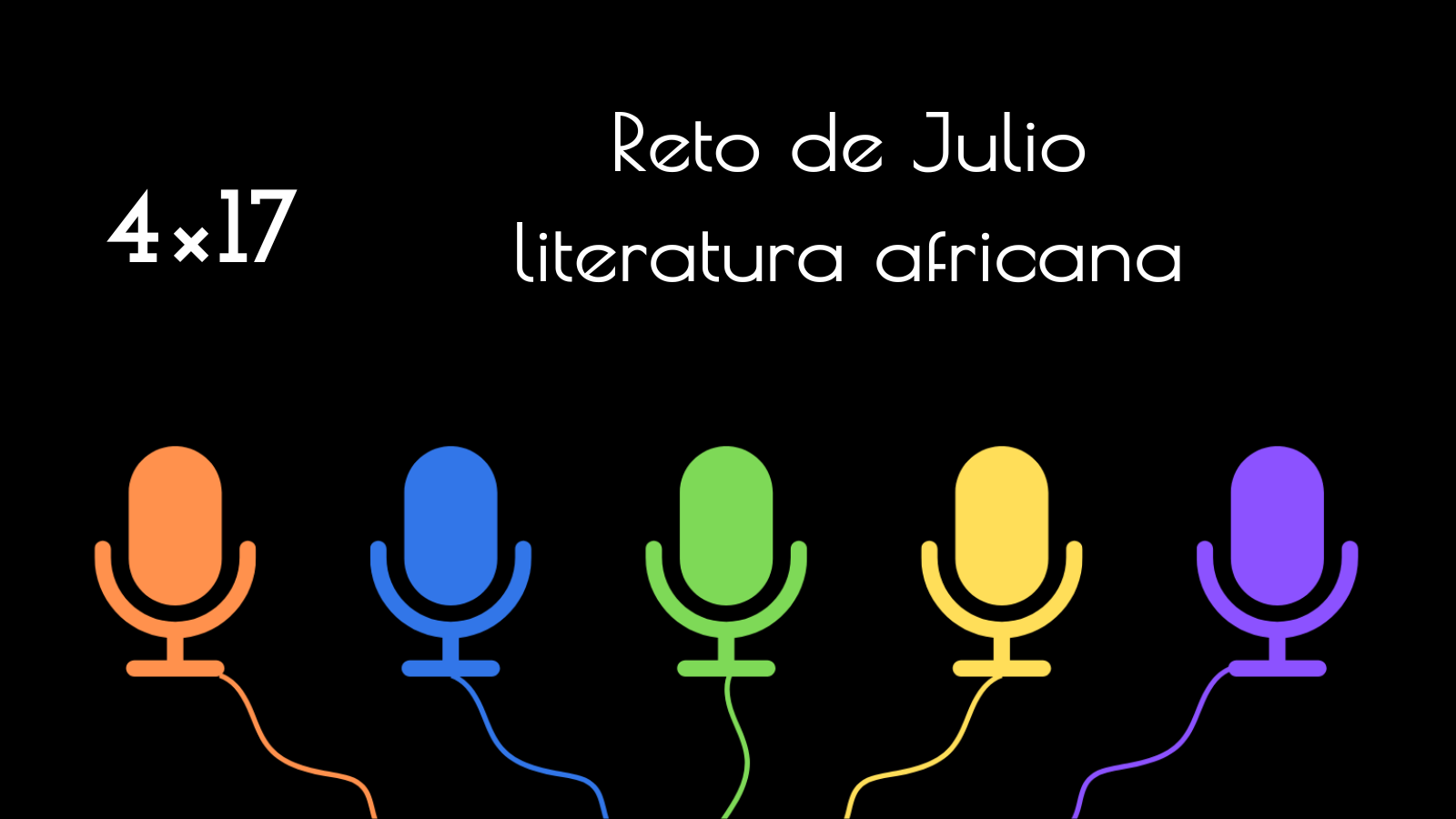 4×17. Reto de Julio: literatura africana